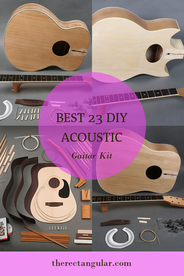 Best 23 Diy Acoustic Guitar Kit Home, Family, Style and Art Ideas